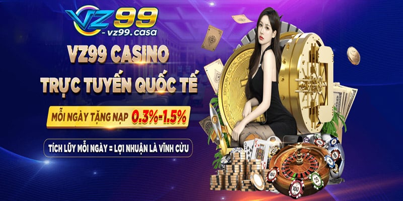 Live Casino VZ99 - Giải trí bất tận, thắng lợi bất ngờ: Đăng ký và chơi ngay!